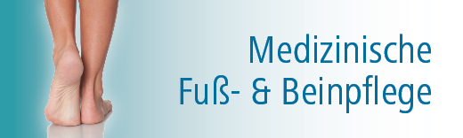 Medizinische Fuß- und Beinpflege Medizinische Fuß- und Beinpflege